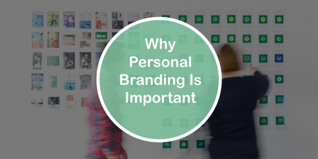 Why Personal Branding Is Important