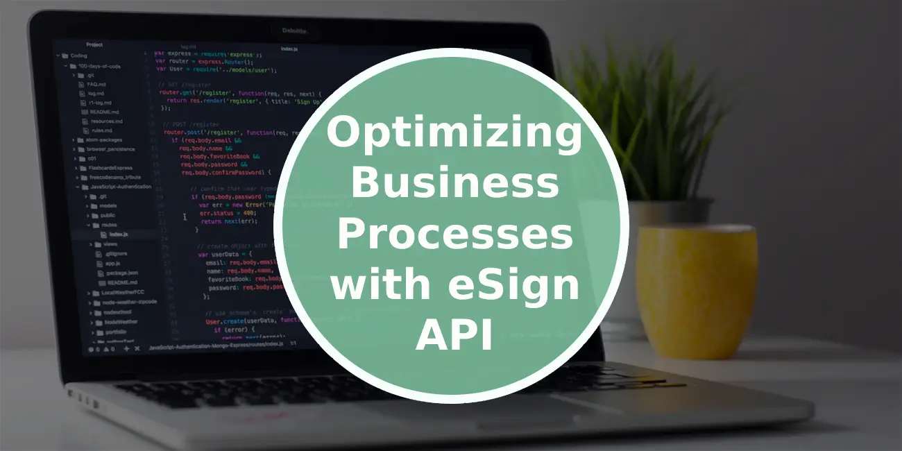 Optimizing Business Processes with eSign API