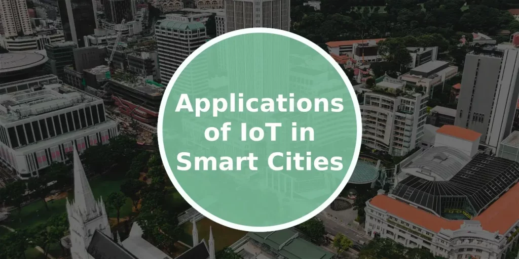 Top Five Applications of IoT in Smart Cities