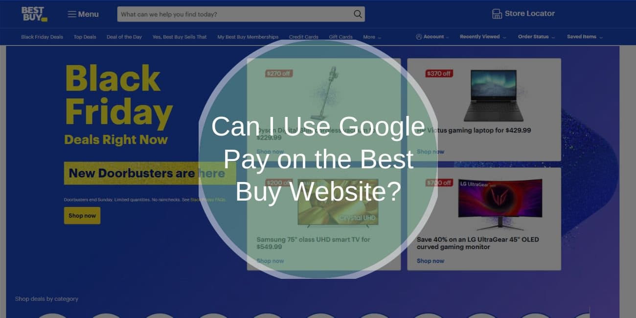 Can I Use Google Pay on the Best Buy Website?