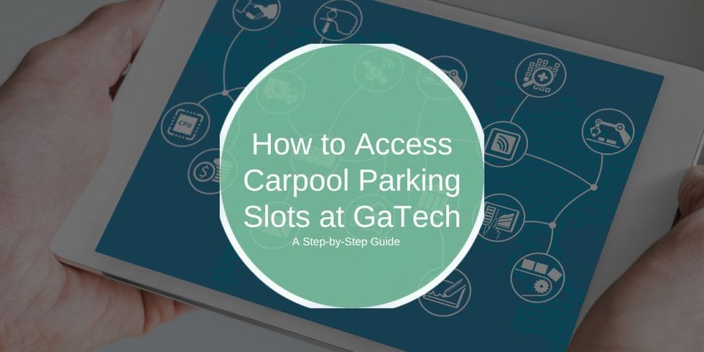 How to Access Carpool Parking Slots at GaTech