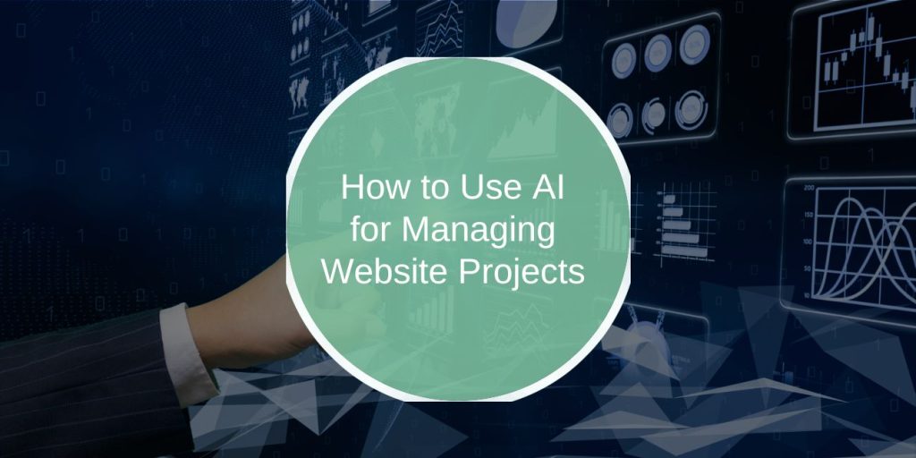 How to Use AI for Managing Website Projects