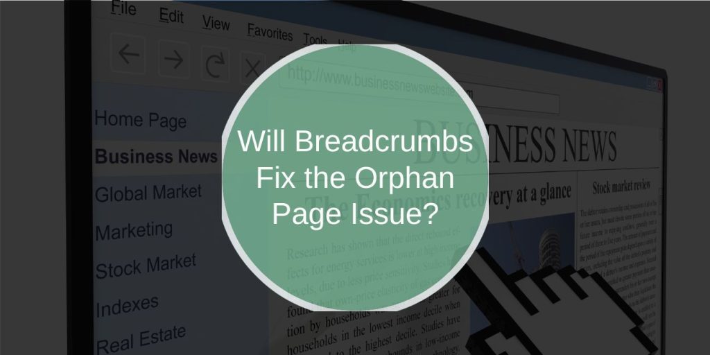 Can Breadcrumbs Fix the Orphan Page Issue? A Complete Guide