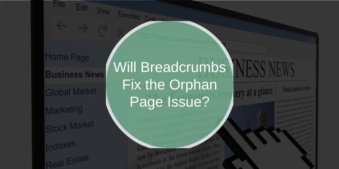 Can Breadcrumbs Fix the Orphan Page Issue? A Complete Guide