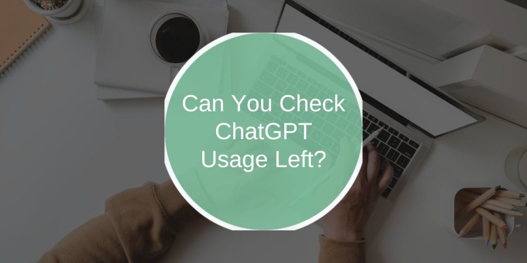 Can You Track ChatGPT Usage? A Complete Guide