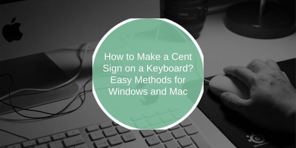 How to Insert the Cent Symbol (¢) on Your Keyboard