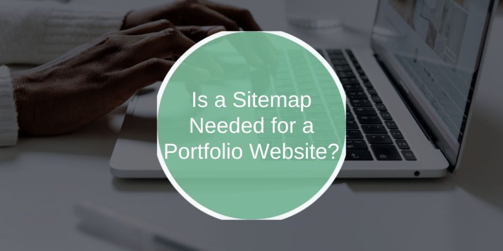 Is a Sitemap Needed for a Portfolio Website?