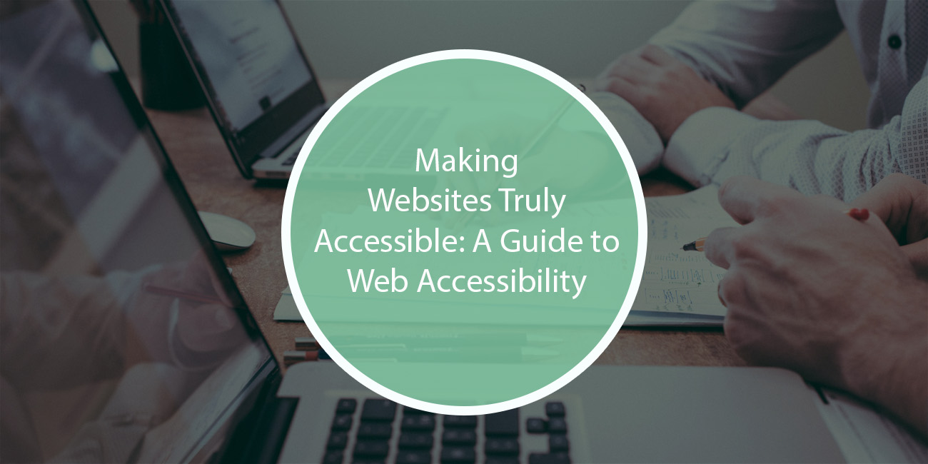 Making Websites Truly Accessible: A Guide to Web Accessibility