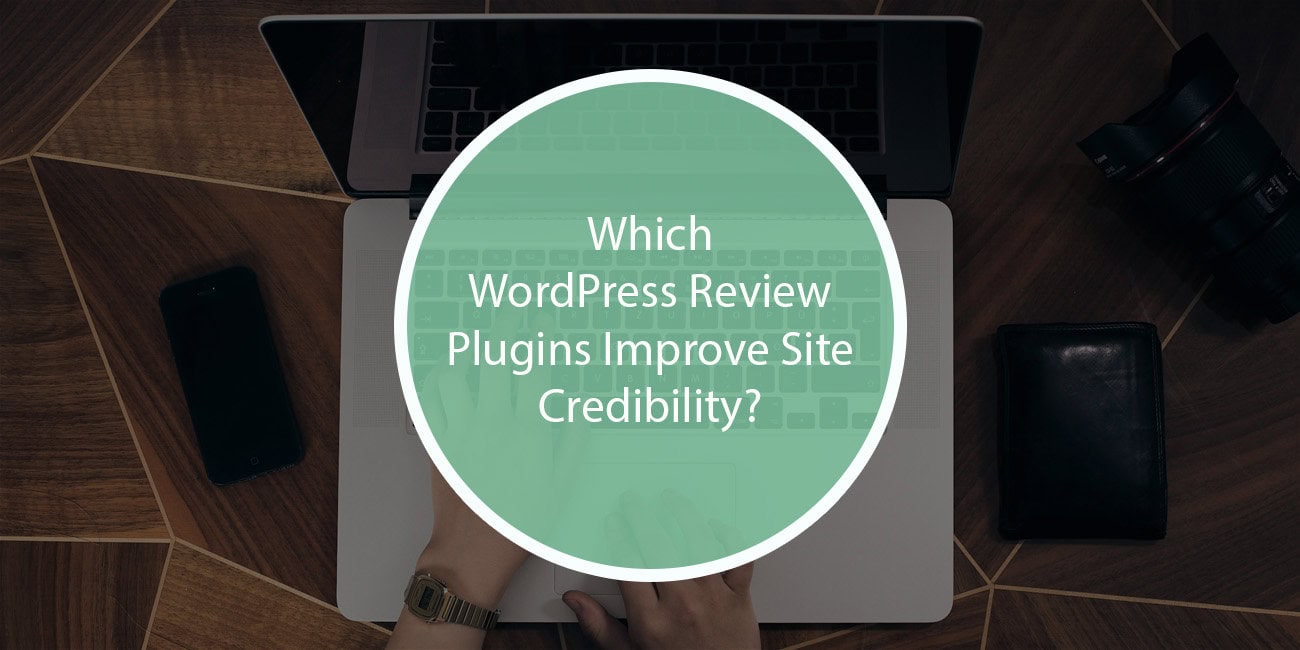 Which WordPress Review Plugins Improve Site Credibility?