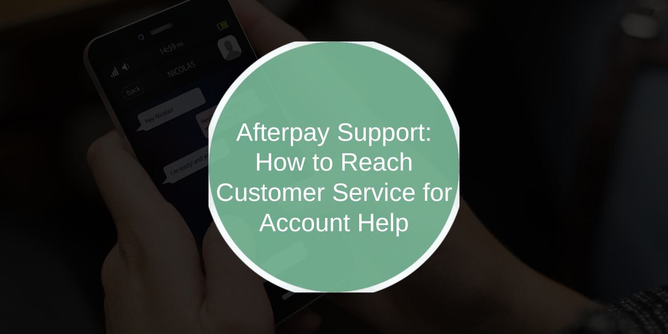 Afterpay Support: How to Reach Customer Service for Account Help